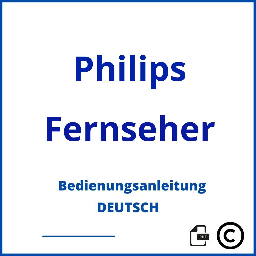 https://www.bedienungsanleitu.ng/fernseher/philips;bedienungsanleitung philips;Philips;Fernseher;philips-fernseher;philips-fernseher-pdf;https://bedienungsanleitungen-de.com/wp-content/uploads/philips-fernseher-pdf.jpg;742;https://bedienungsanleitungen-de.com/philips-fernseher-offnen/