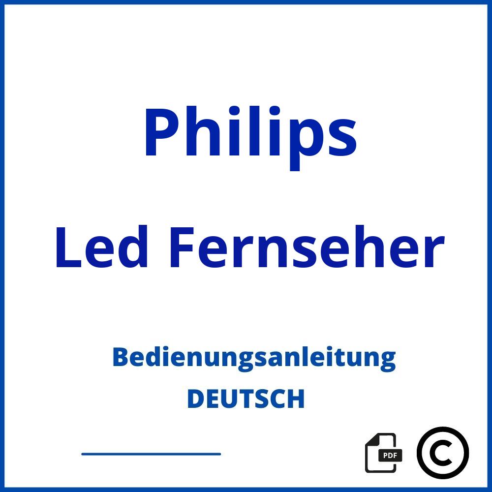 https://www.bedienungsanleitu.ng/led-fernseher/philips;www.philips.com support benutzerhandbuch;Philips;Led Fernseher;philips-led-fernseher;philips-led-fernseher-pdf;https://bedienungsanleitungen-de.com/wp-content/uploads/philips-led-fernseher-pdf.jpg;856;https://bedienungsanleitungen-de.com/philips-led-fernseher-offnen/