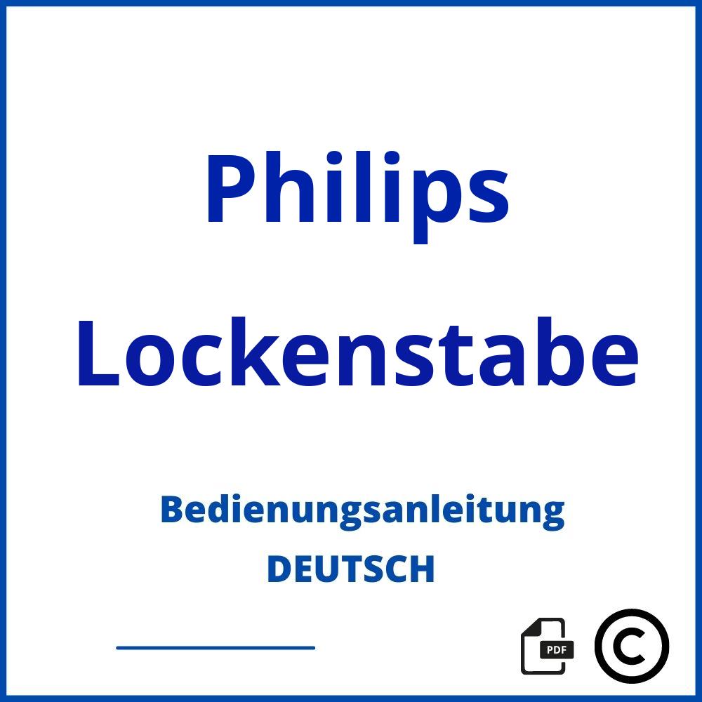 https://www.bedienungsanleitu.ng/lockenstabe/philips;philips lockendreher;Philips;Lockenstabe;philips-lockenstabe;philips-lockenstabe-pdf;https://bedienungsanleitungen-de.com/wp-content/uploads/philips-lockenstabe-pdf.jpg;219;https://bedienungsanleitungen-de.com/philips-lockenstabe-offnen/