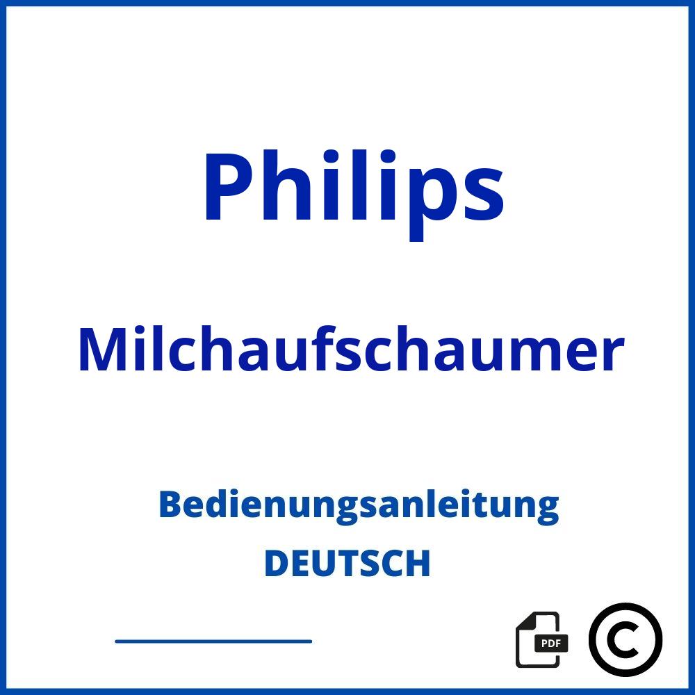 https://www.bedienungsanleitu.ng/milchaufschaumer/philips;philips milchaufschäumer;Philips;Milchaufschaumer;philips-milchaufschaumer;philips-milchaufschaumer-pdf;https://bedienungsanleitungen-de.com/wp-content/uploads/philips-milchaufschaumer-pdf.jpg;257;https://bedienungsanleitungen-de.com/philips-milchaufschaumer-offnen/