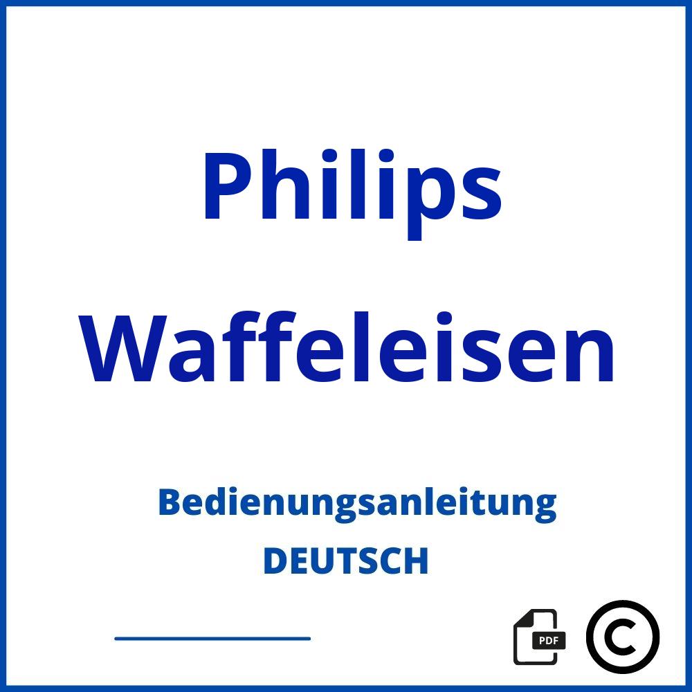 https://www.bedienungsanleitu.ng/waffeleisen/philips;philips waffeleisen;Philips;Waffeleisen;philips-waffeleisen;philips-waffeleisen-pdf;https://bedienungsanleitungen-de.com/wp-content/uploads/philips-waffeleisen-pdf.jpg;145;https://bedienungsanleitungen-de.com/philips-waffeleisen-offnen/