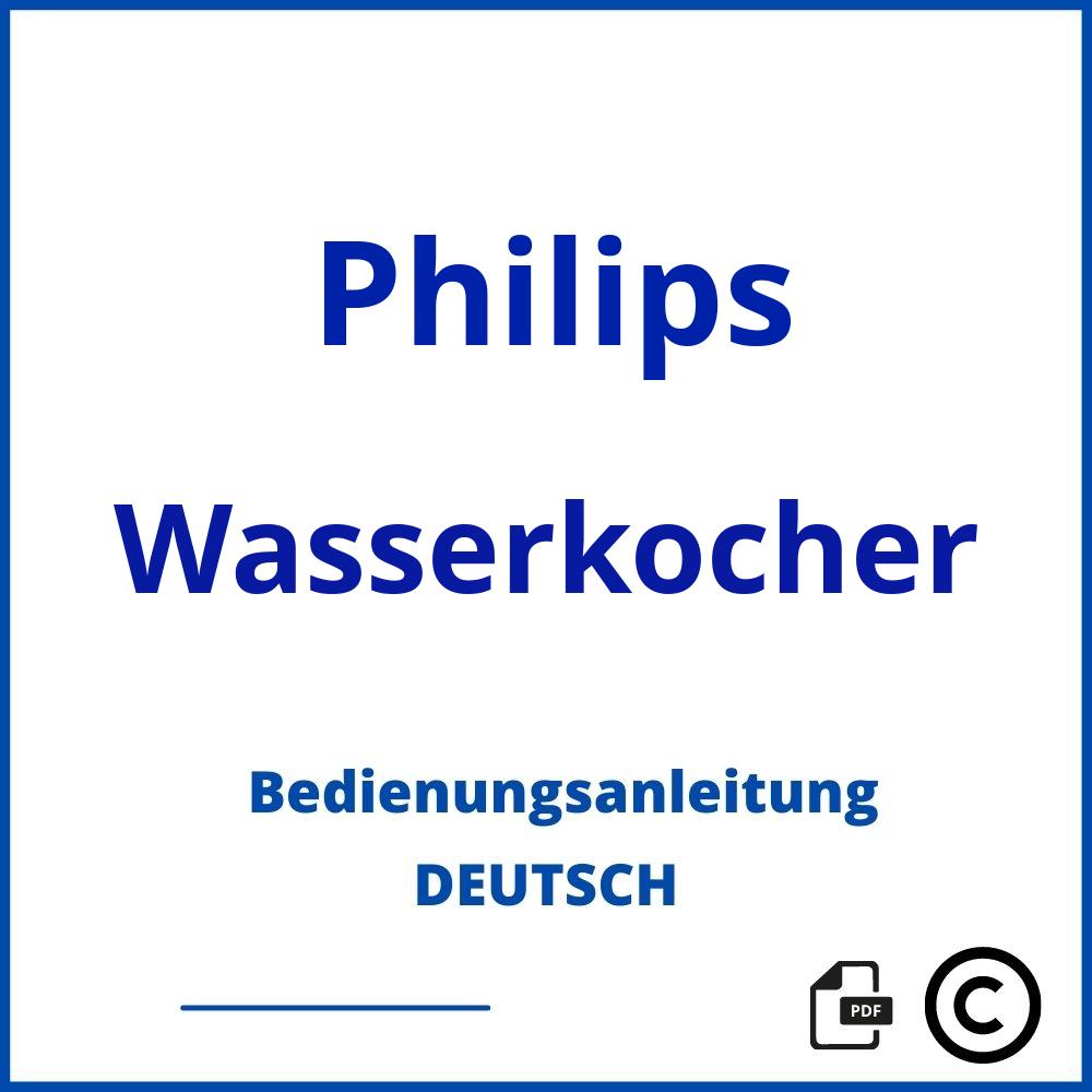 https://www.bedienungsanleitu.ng/wasserkocher/philips;wasserkocher philips;Philips;Wasserkocher;philips-wasserkocher;philips-wasserkocher-pdf;https://bedienungsanleitungen-de.com/wp-content/uploads/philips-wasserkocher-pdf.jpg;551;https://bedienungsanleitungen-de.com/philips-wasserkocher-offnen/