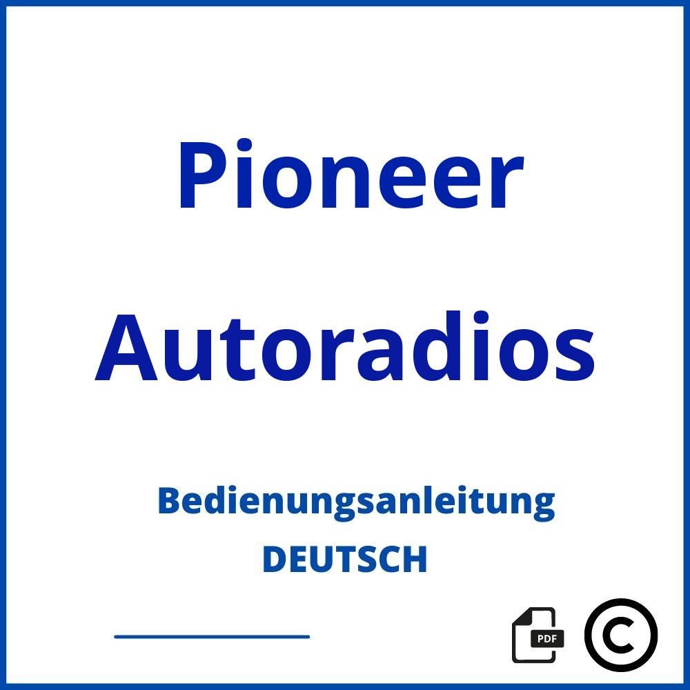 https://www.bedienungsanleitu.ng/autoradios/pioneer;autoradio pioneer bedienungsanleitung;Pioneer;Autoradios;pioneer-autoradios;pioneer-autoradios-pdf;https://bedienungsanleitungen-de.com/wp-content/uploads/pioneer-autoradios-pdf.jpg;941;https://bedienungsanleitungen-de.com/pioneer-autoradios-offnen/