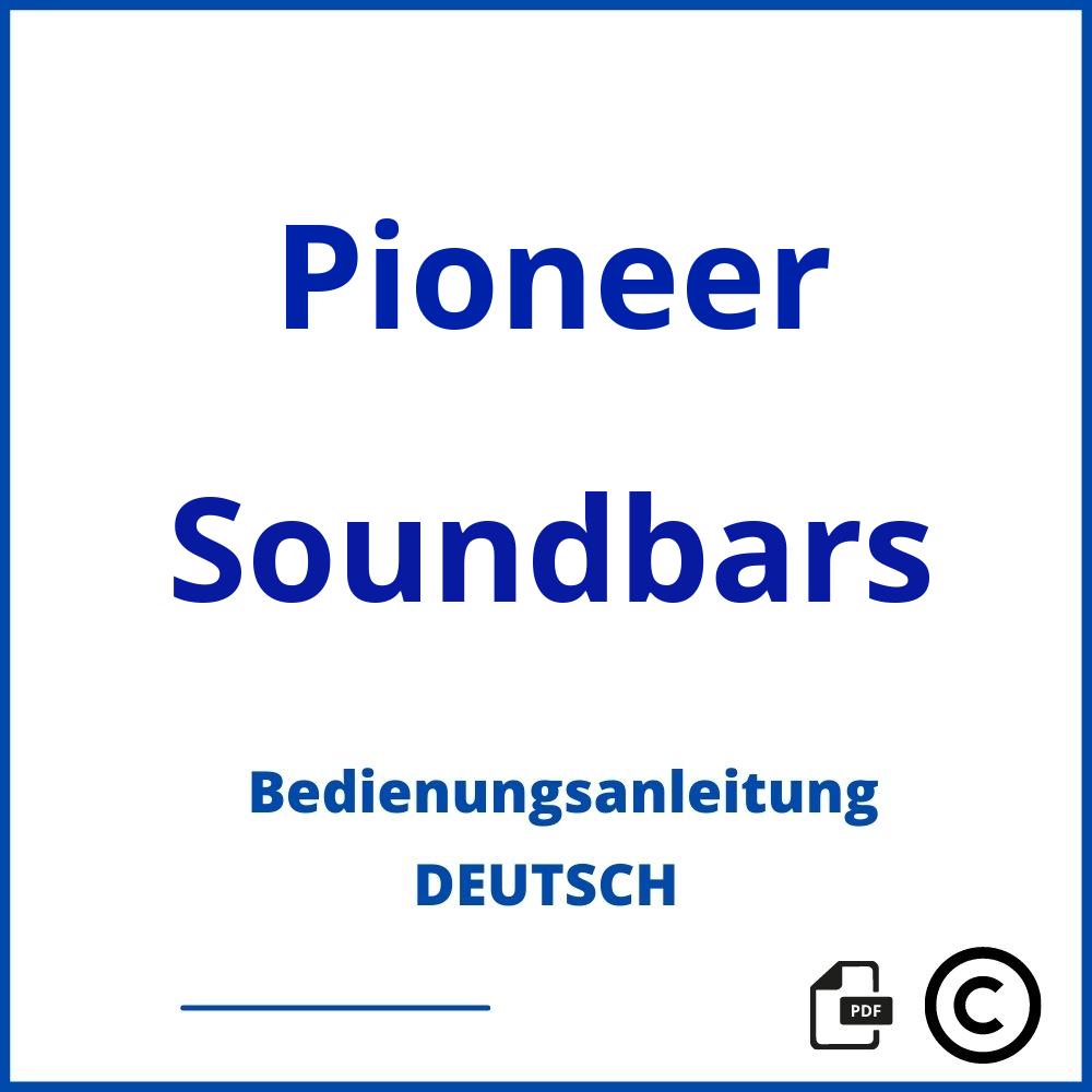 https://www.bedienungsanleitu.ng/soundbars/pioneer;pioneer soundbar;Pioneer;Soundbars;pioneer-soundbars;pioneer-soundbars-pdf;https://bedienungsanleitungen-de.com/wp-content/uploads/pioneer-soundbars-pdf.jpg;436;https://bedienungsanleitungen-de.com/pioneer-soundbars-offnen/