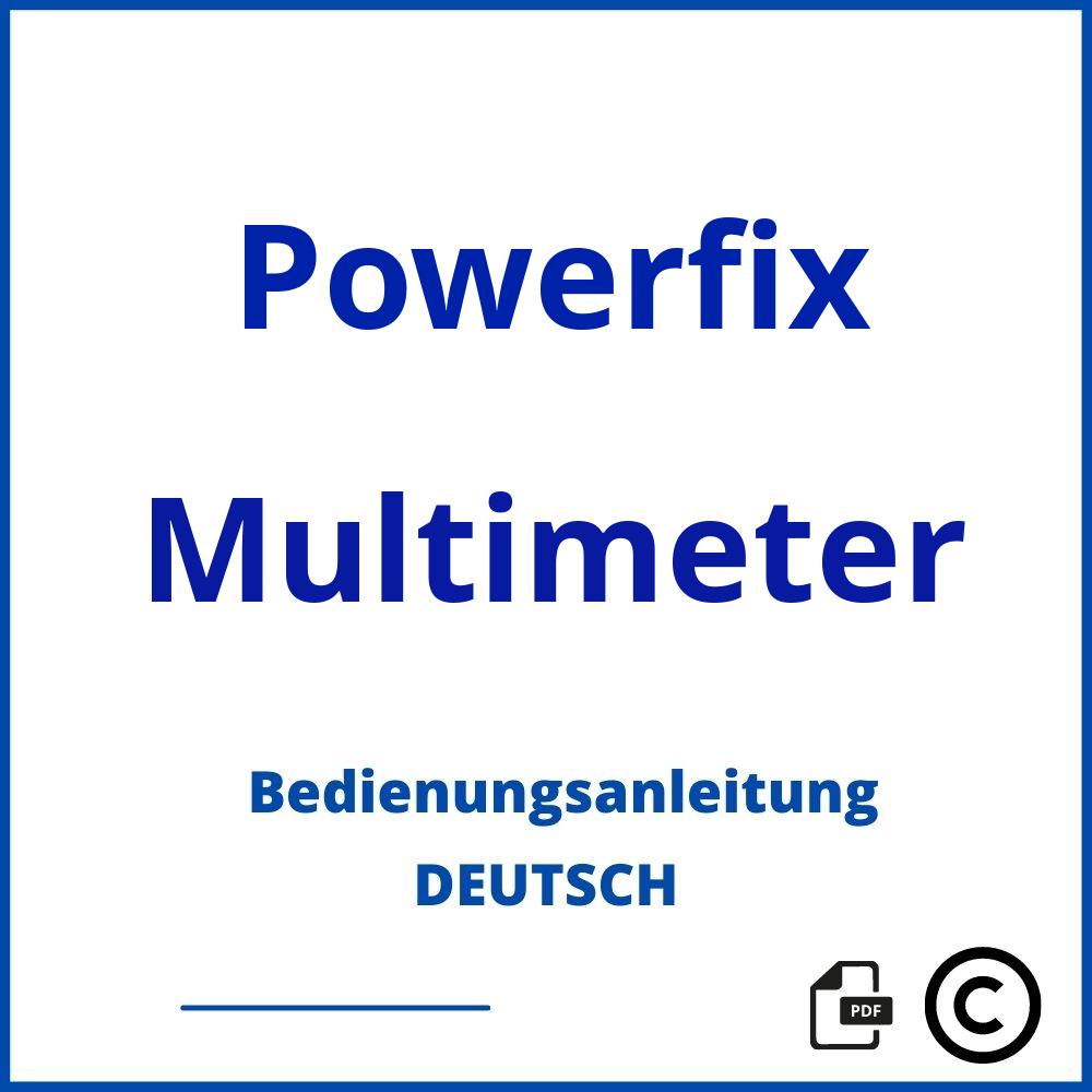 https://www.bedienungsanleitu.ng/multimeter/powerfix;powerfix profi plus;Powerfix;Multimeter;powerfix-multimeter;powerfix-multimeter-pdf;https://bedienungsanleitungen-de.com/wp-content/uploads/powerfix-multimeter-pdf.jpg;517;https://bedienungsanleitungen-de.com/powerfix-multimeter-offnen/