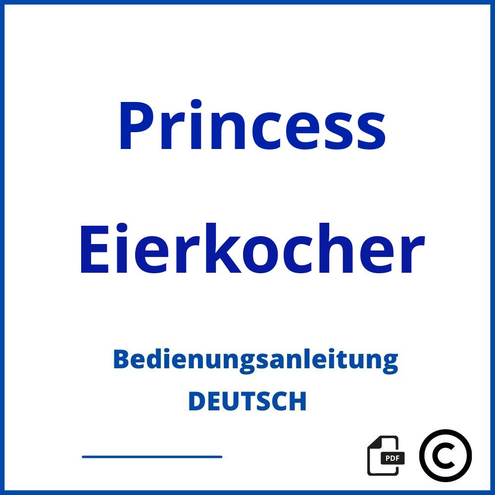 https://www.bedienungsanleitu.ng/eierkocher/princess;princess eierkocher;Princess;Eierkocher;princess-eierkocher;princess-eierkocher-pdf;https://bedienungsanleitungen-de.com/wp-content/uploads/princess-eierkocher-pdf.jpg;298;https://bedienungsanleitungen-de.com/princess-eierkocher-offnen/