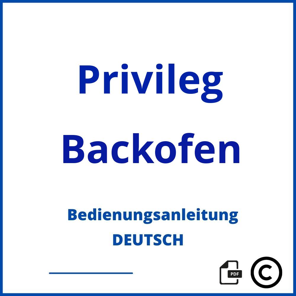 https://www.bedienungsanleitu.ng/backofen/privileg;privileg backofen;Privileg;Backofen;privileg-backofen;privileg-backofen-pdf;https://bedienungsanleitungen-de.com/wp-content/uploads/privileg-backofen-pdf.jpg;436;https://bedienungsanleitungen-de.com/privileg-backofen-offnen/