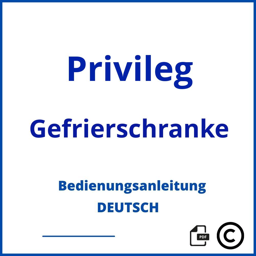 https://www.bedienungsanleitu.ng/gefrierschranke/privileg;privileg gefrierschrank alte modelle bedienungsanleitung;Privileg;Gefrierschranke;privileg-gefrierschranke;privileg-gefrierschranke-pdf;https://bedienungsanleitungen-de.com/wp-content/uploads/privileg-gefrierschranke-pdf.jpg;790;https://bedienungsanleitungen-de.com/privileg-gefrierschranke-offnen/