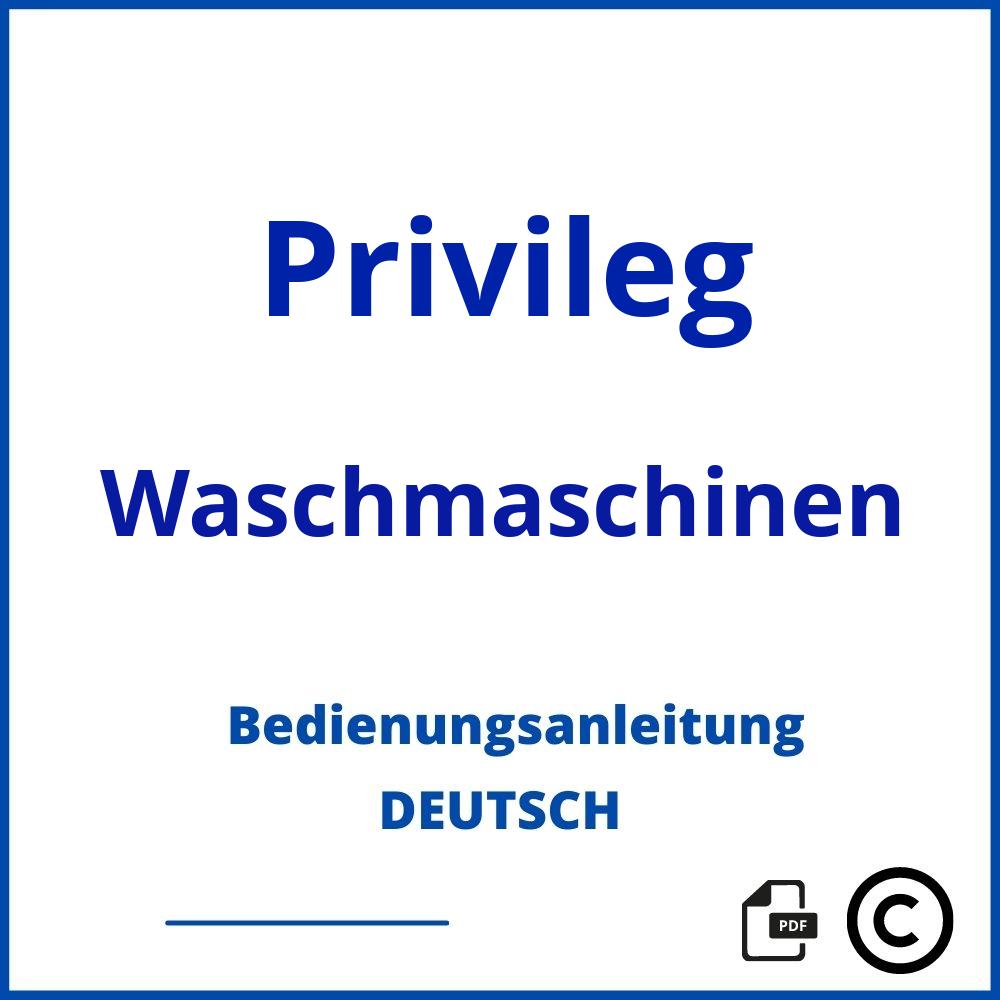 https://www.bedienungsanleitu.ng/waschmaschinen/privileg;privileg waschmaschine bedienungsanleitung;Privileg;Waschmaschinen;privileg-waschmaschinen;privileg-waschmaschinen-pdf;https://bedienungsanleitungen-de.com/wp-content/uploads/privileg-waschmaschinen-pdf.jpg;228;https://bedienungsanleitungen-de.com/privileg-waschmaschinen-offnen/