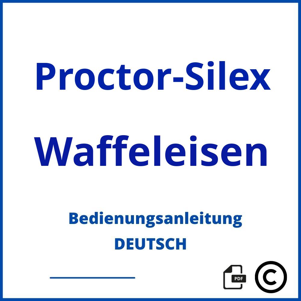 https://www.bedienungsanleitu.ng/waffeleisen/proctor-silex;silex waffeleisen;Proctor-Silex;Waffeleisen;proctor-silex-waffeleisen;proctor-silex-waffeleisen-pdf;https://bedienungsanleitungen-de.com/wp-content/uploads/proctor-silex-waffeleisen-pdf.jpg;231;https://bedienungsanleitungen-de.com/proctor-silex-waffeleisen-offnen/