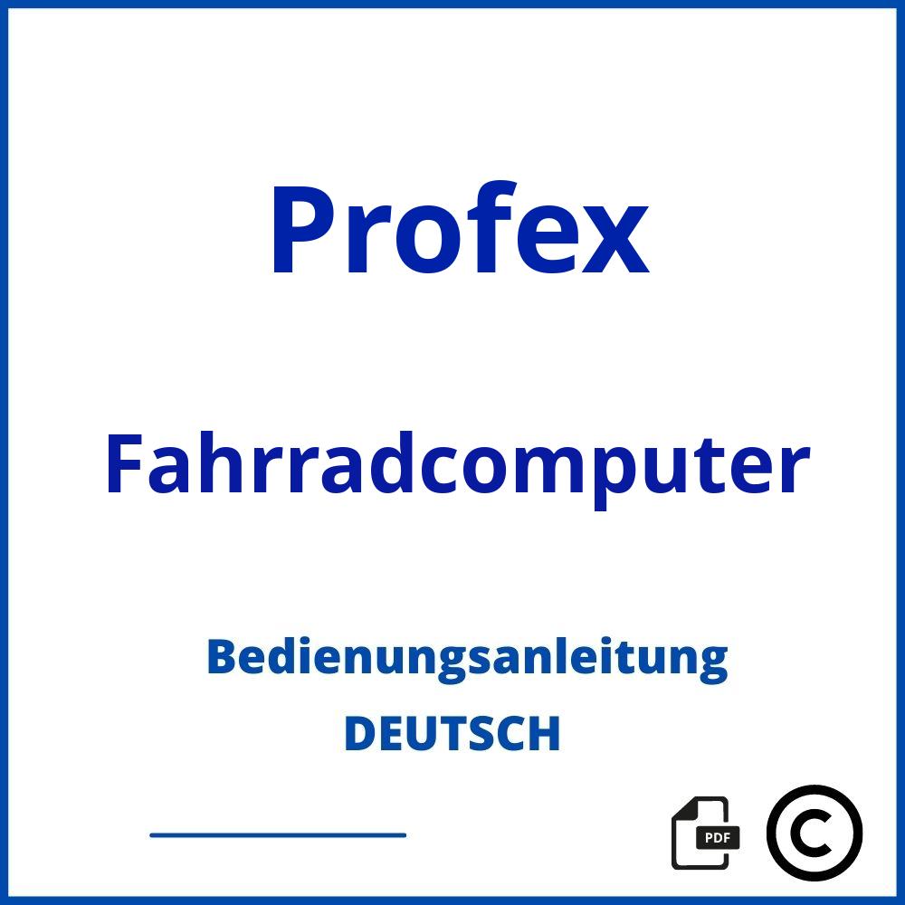 https://www.bedienungsanleitu.ng/fahrradcomputer/profex;profex fahrradcomputer bedienungsanleitung pdf;Profex;Fahrradcomputer;profex-fahrradcomputer;profex-fahrradcomputer-pdf;https://bedienungsanleitungen-de.com/wp-content/uploads/profex-fahrradcomputer-pdf.jpg;24;https://bedienungsanleitungen-de.com/profex-fahrradcomputer-offnen/