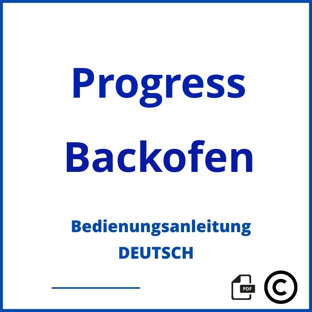 https://www.bedienungsanleitu.ng/backofen/progress;progress backofen;Progress;Backofen;progress-backofen;progress-backofen-pdf;https://bedienungsanleitungen-de.com/wp-content/uploads/progress-backofen-pdf.jpg;47;https://bedienungsanleitungen-de.com/progress-backofen-offnen/