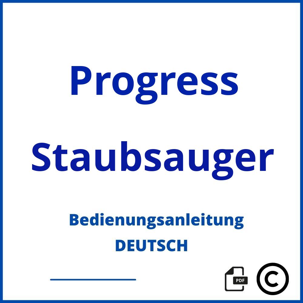 https://www.bedienungsanleitu.ng/staubsauger/progress;progress staubsauger;Progress;Staubsauger;progress-staubsauger;progress-staubsauger-pdf;https://bedienungsanleitungen-de.com/wp-content/uploads/progress-staubsauger-pdf.jpg;788;https://bedienungsanleitungen-de.com/progress-staubsauger-offnen/