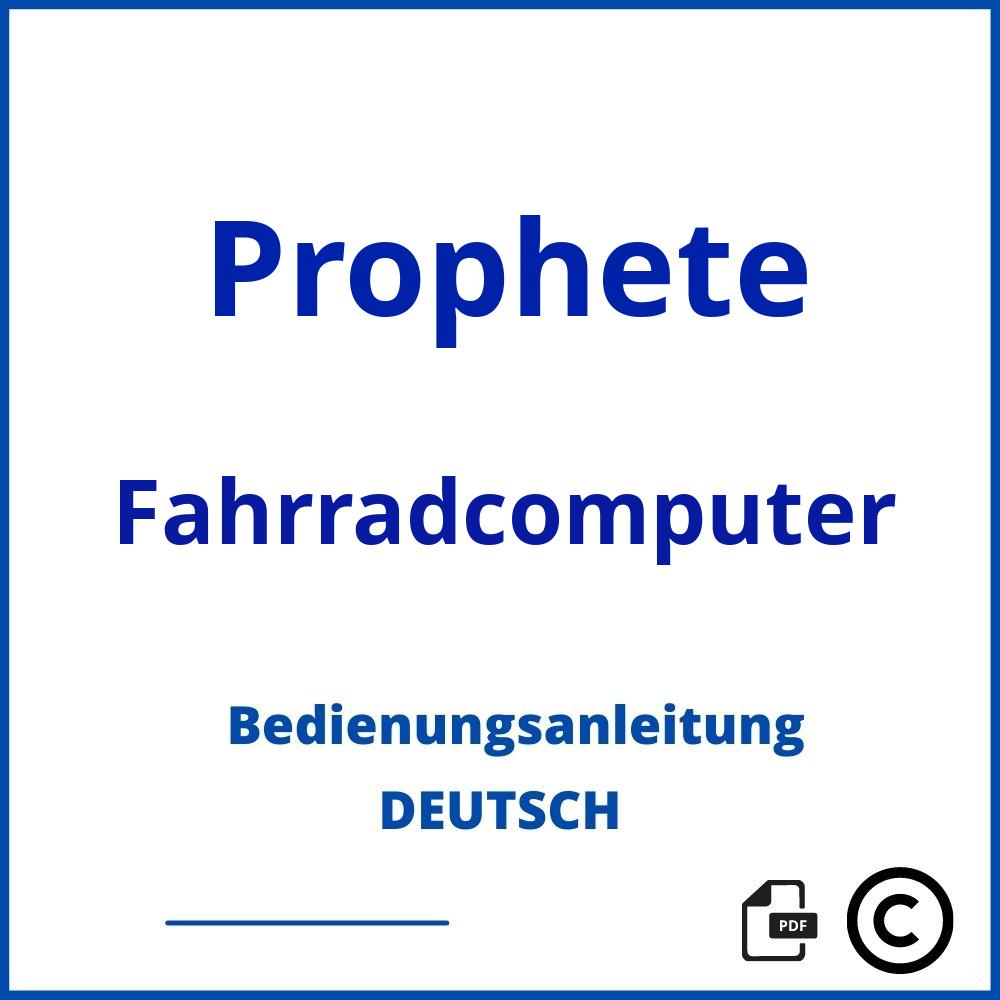 https://www.bedienungsanleitu.ng/fahrradcomputer/prophete;prophete fahrradcomputer;Prophete;Fahrradcomputer;prophete-fahrradcomputer;prophete-fahrradcomputer-pdf;https://bedienungsanleitungen-de.com/wp-content/uploads/prophete-fahrradcomputer-pdf.jpg;598;https://bedienungsanleitungen-de.com/prophete-fahrradcomputer-offnen/