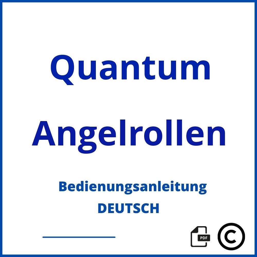 https://www.bedienungsanleitu.ng/angelrollen/quantum;quantum angelrolle;Quantum;Angelrollen;quantum-angelrollen;quantum-angelrollen-pdf;https://bedienungsanleitungen-de.com/wp-content/uploads/quantum-angelrollen-pdf.jpg;276;https://bedienungsanleitungen-de.com/quantum-angelrollen-offnen/