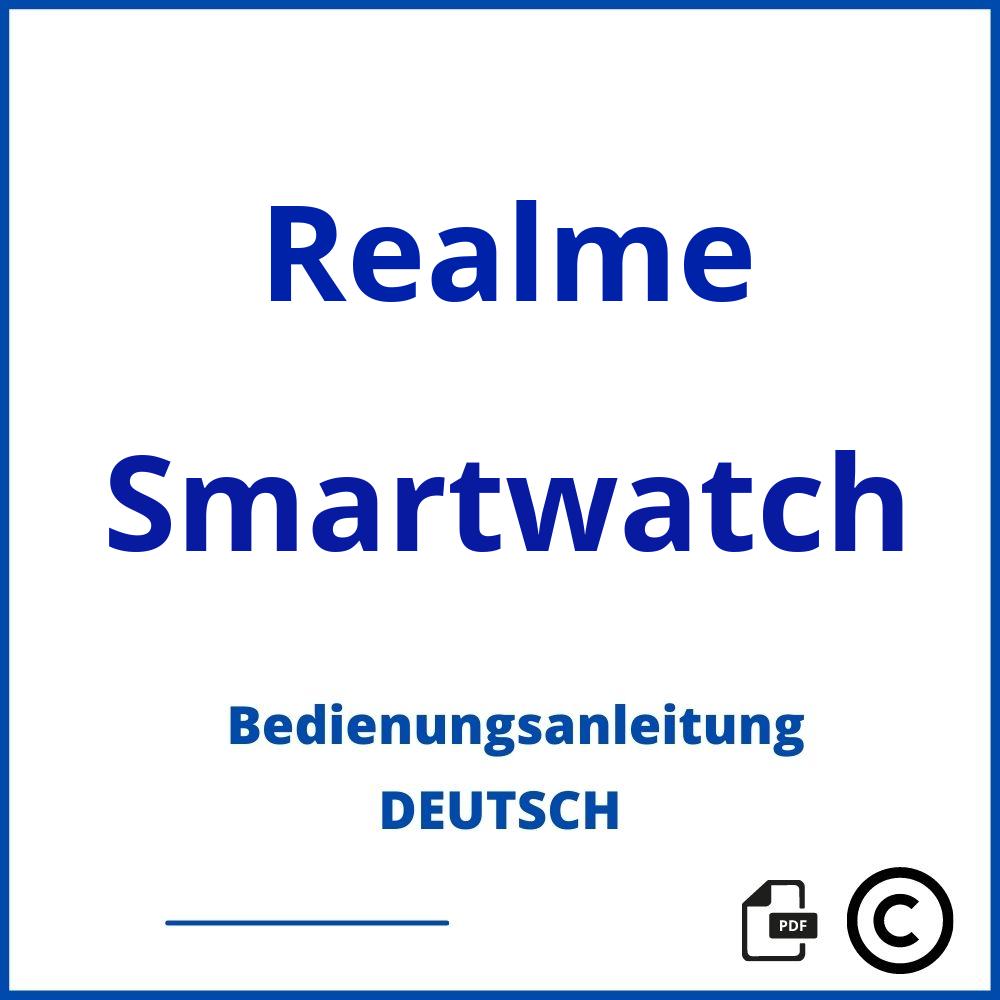 https://www.bedienungsanleitu.ng/smartwatch/realme;realme smartwatch;Realme;Smartwatch;realme-smartwatch;realme-smartwatch-pdf;https://bedienungsanleitungen-de.com/wp-content/uploads/realme-smartwatch-pdf.jpg;757;https://bedienungsanleitungen-de.com/realme-smartwatch-offnen/