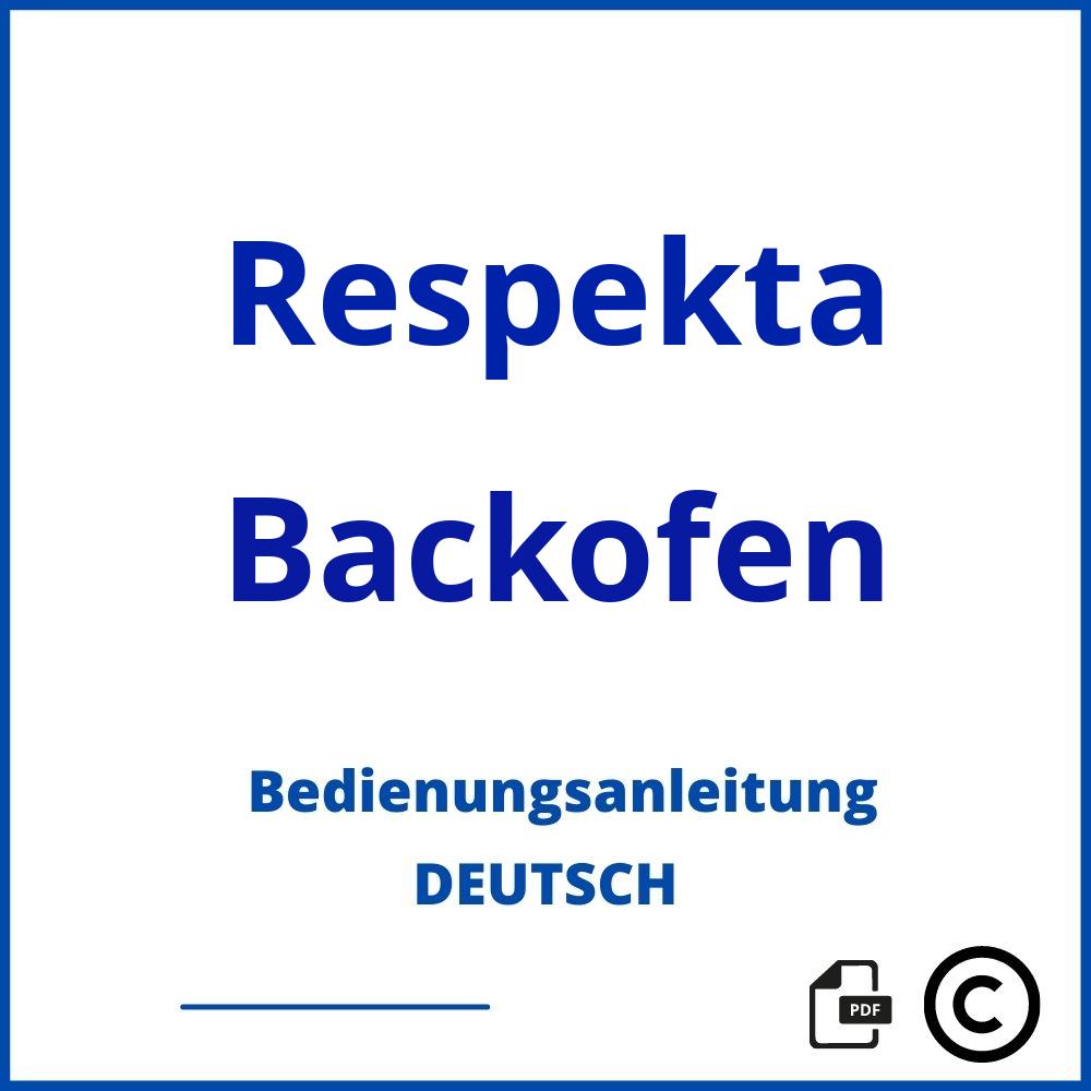 https://www.bedienungsanleitu.ng/backofen/respekta;respekta backofen;Respekta;Backofen;respekta-backofen;respekta-backofen-pdf;https://bedienungsanleitungen-de.com/wp-content/uploads/respekta-backofen-pdf.jpg;266;https://bedienungsanleitungen-de.com/respekta-backofen-offnen/