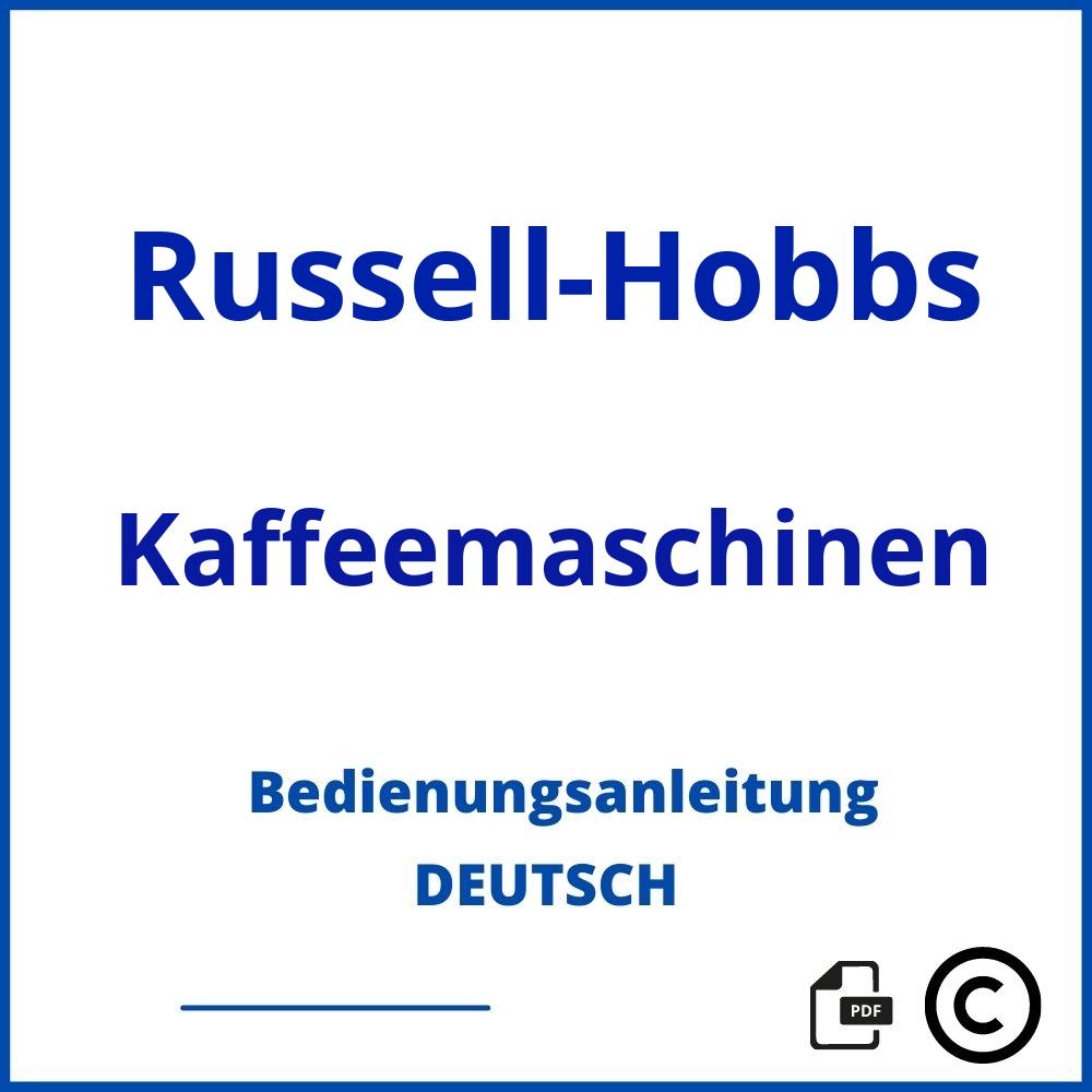 https://www.bedienungsanleitu.ng/kaffeemaschinen/russell-hobbs;russell hobbs kaffeemaschine bedienungsanleitung;Russell-Hobbs;Kaffeemaschinen;russell-hobbs-kaffeemaschinen;russell-hobbs-kaffeemaschinen-pdf;https://bedienungsanleitungen-de.com/wp-content/uploads/russell-hobbs-kaffeemaschinen-pdf.jpg;660;https://bedienungsanleitungen-de.com/russell-hobbs-kaffeemaschinen-offnen/