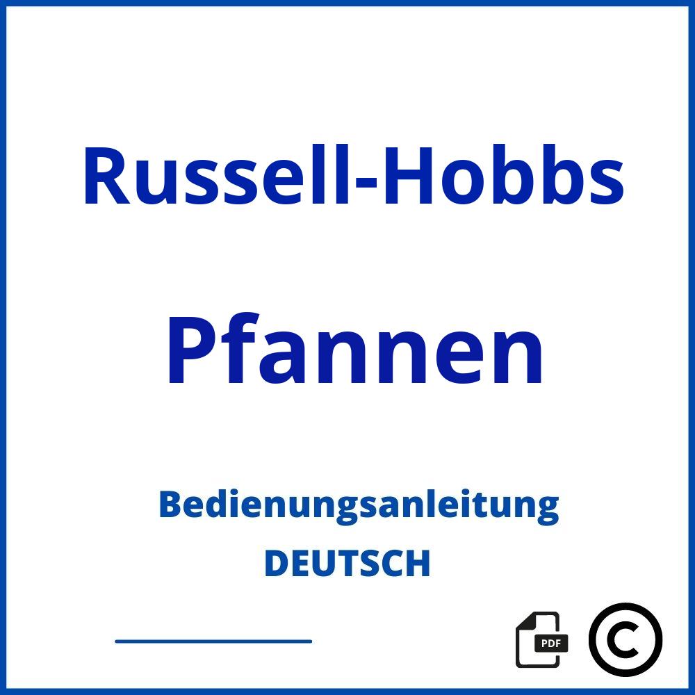 https://www.bedienungsanleitu.ng/pfannen/russell-hobbs;russell hobbs pfanne;Russell-Hobbs;Pfannen;russell-hobbs-pfannen;russell-hobbs-pfannen-pdf;https://bedienungsanleitungen-de.com/wp-content/uploads/russell-hobbs-pfannen-pdf.jpg;325;https://bedienungsanleitungen-de.com/russell-hobbs-pfannen-offnen/
