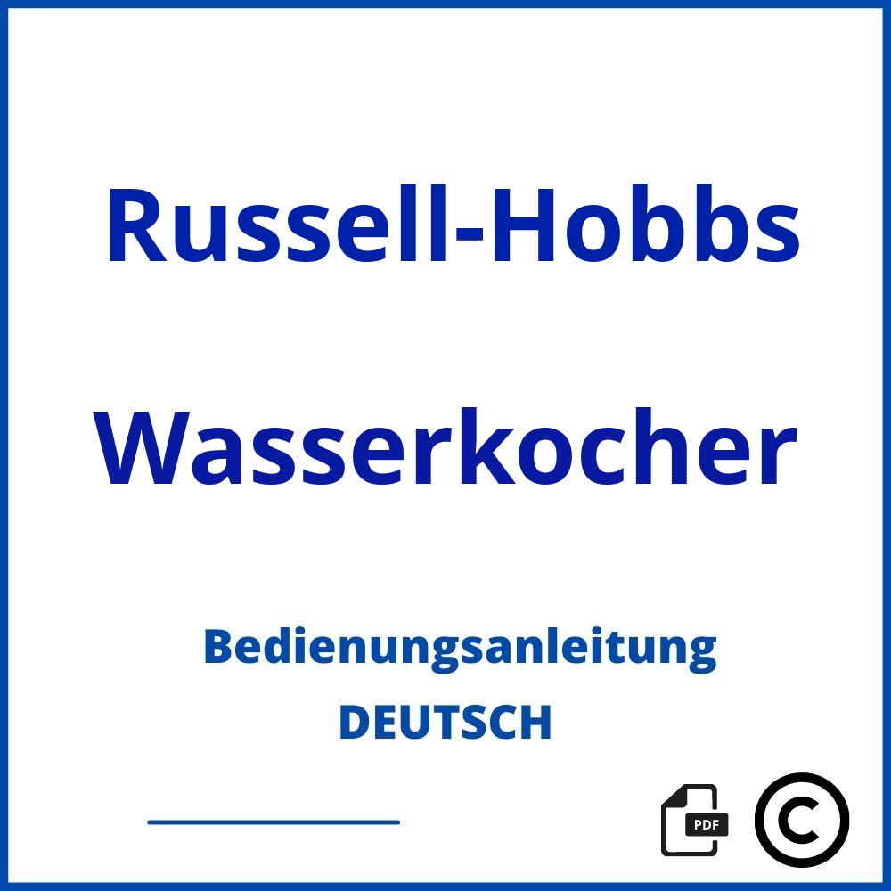 https://www.bedienungsanleitu.ng/wasserkocher/russell-hobbs;wasserkocher russell hobbs glas;Russell-Hobbs;Wasserkocher;russell-hobbs-wasserkocher;russell-hobbs-wasserkocher-pdf;https://bedienungsanleitungen-de.com/wp-content/uploads/russell-hobbs-wasserkocher-pdf.jpg;431;https://bedienungsanleitungen-de.com/russell-hobbs-wasserkocher-offnen/