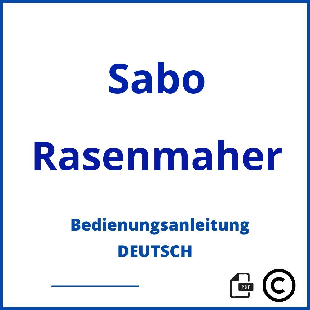 https://www.bedienungsanleitu.ng/rasenmaher/sabo;sabo rasenmäher alte modelle bedienungsanleitung;Sabo;Rasenmaher;sabo-rasenmaher;sabo-rasenmaher-pdf;https://bedienungsanleitungen-de.com/wp-content/uploads/sabo-rasenmaher-pdf.jpg;312;https://bedienungsanleitungen-de.com/sabo-rasenmaher-offnen/