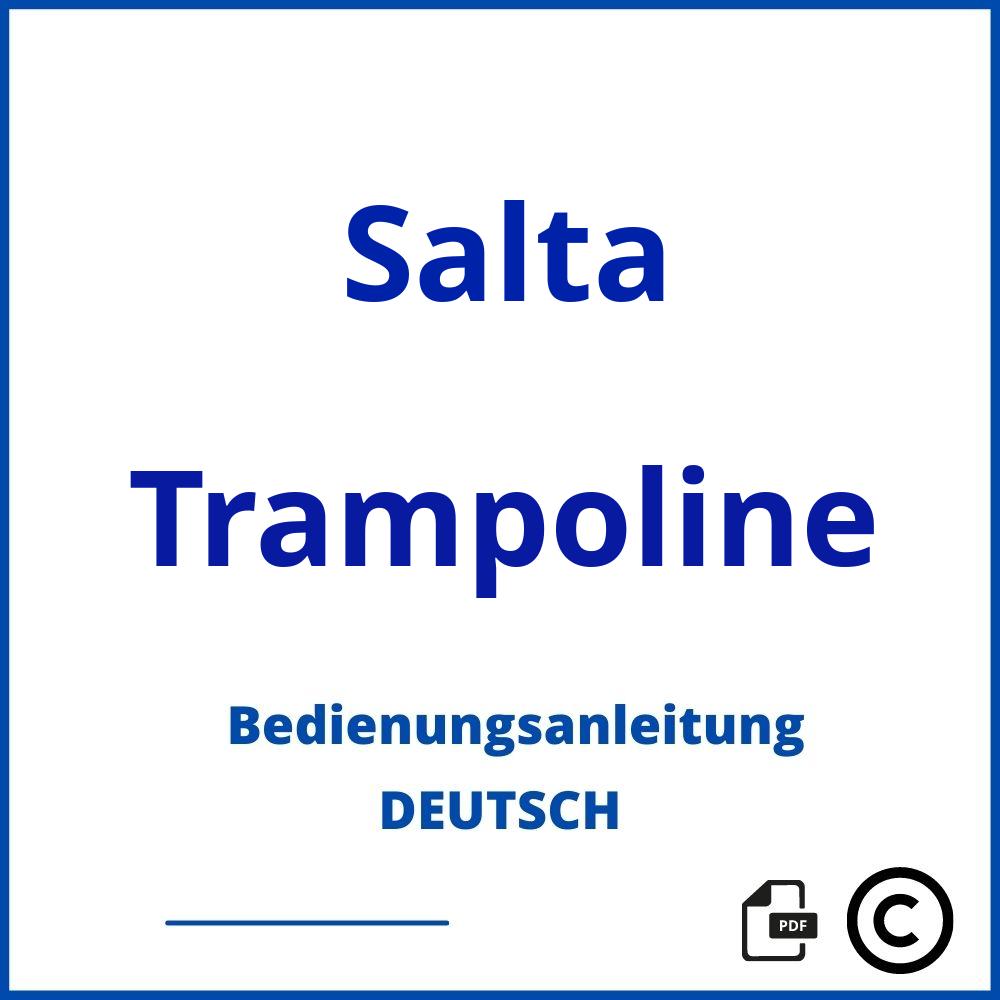 https://www.bedienungsanleitu.ng/trampoline/salta;salta trampolin;Salta;Trampoline;salta-trampoline;salta-trampoline-pdf;https://bedienungsanleitungen-de.com/wp-content/uploads/salta-trampoline-pdf.jpg;671;https://bedienungsanleitungen-de.com/salta-trampoline-offnen/