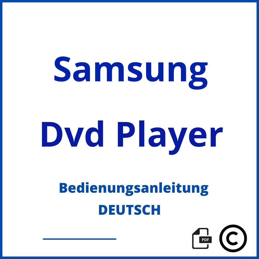 https://www.bedienungsanleitu.ng/dvd-player/samsung;samsung dvd player;Samsung;Dvd Player;samsung-dvd-player;samsung-dvd-player-pdf;https://bedienungsanleitungen-de.com/wp-content/uploads/samsung-dvd-player-pdf.jpg;276;https://bedienungsanleitungen-de.com/samsung-dvd-player-offnen/