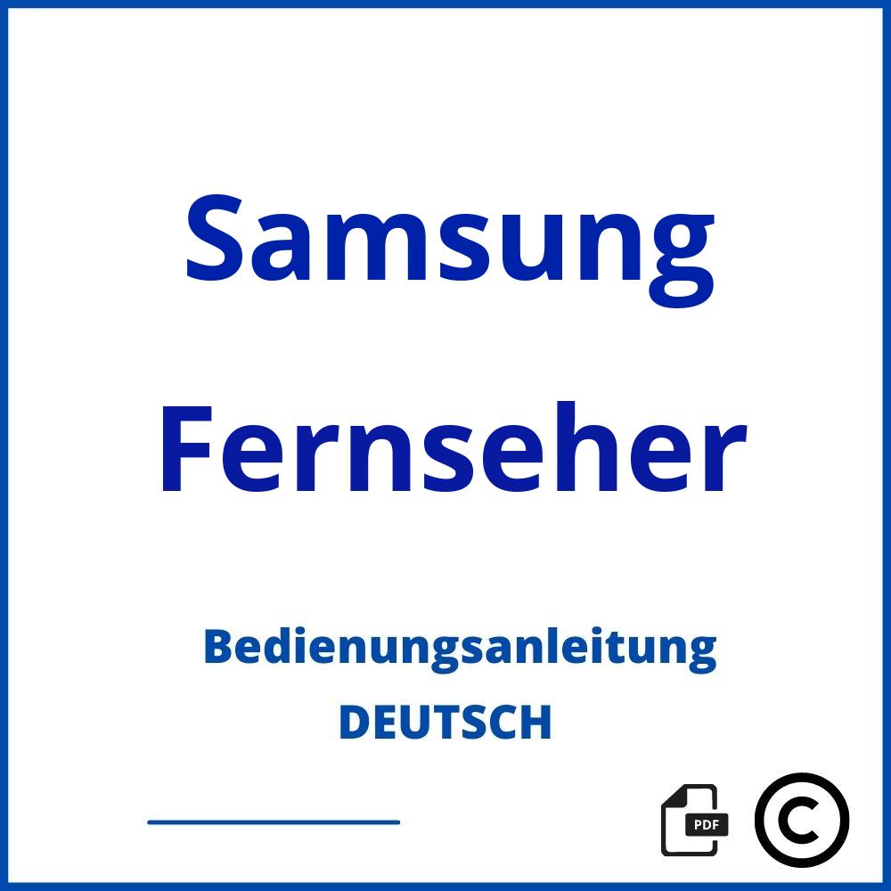 https://www.bedienungsanleitu.ng/fernseher/samsung;bedienungsanleitung samsung fernseher;Samsung;Fernseher;samsung-fernseher;samsung-fernseher-pdf;https://bedienungsanleitungen-de.com/wp-content/uploads/samsung-fernseher-pdf.jpg;684;https://bedienungsanleitungen-de.com/samsung-fernseher-offnen/