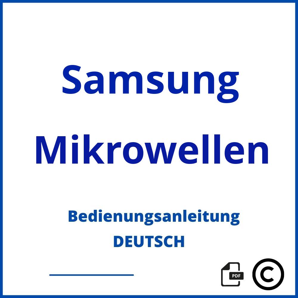 https://www.bedienungsanleitu.ng/mikrowellen/samsung;samsung mikrowelle auftauen;Samsung;Mikrowellen;samsung-mikrowellen;samsung-mikrowellen-pdf;https://bedienungsanleitungen-de.com/wp-content/uploads/samsung-mikrowellen-pdf.jpg;46;https://bedienungsanleitungen-de.com/samsung-mikrowellen-offnen/
