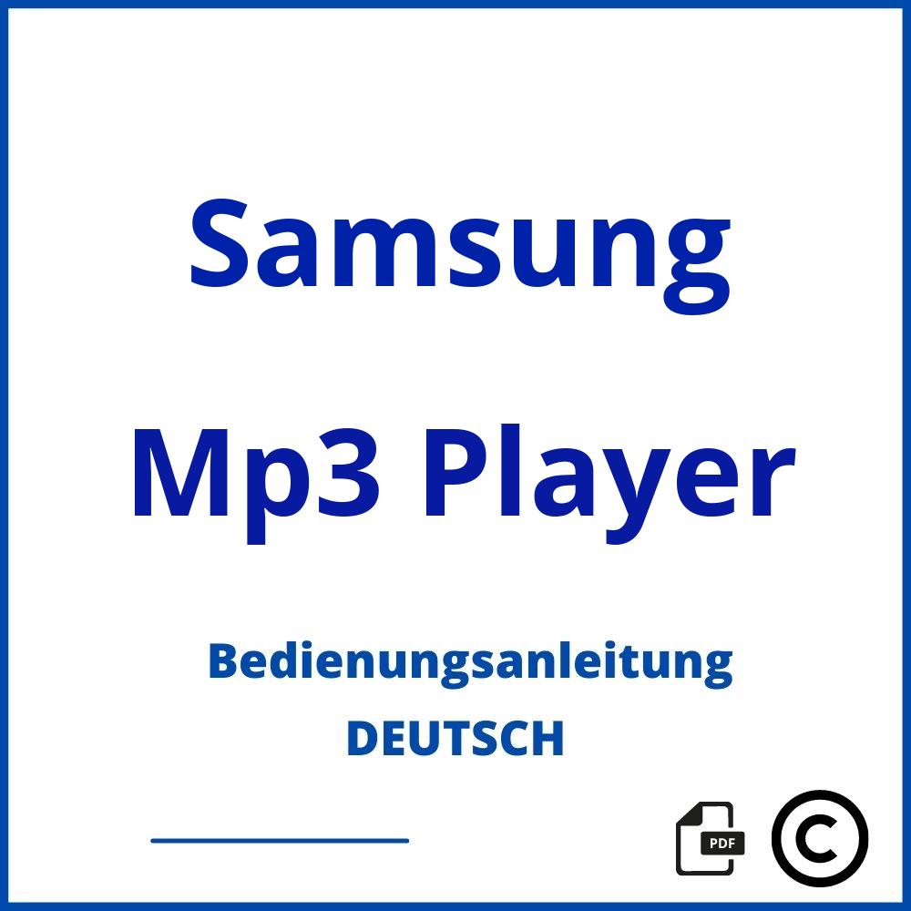 https://www.bedienungsanleitu.ng/mp3-player/samsung;samsung mp3 player;Samsung;Mp3 Player;samsung-mp3-player;samsung-mp3-player-pdf;https://bedienungsanleitungen-de.com/wp-content/uploads/samsung-mp3-player-pdf.jpg;959;https://bedienungsanleitungen-de.com/samsung-mp3-player-offnen/