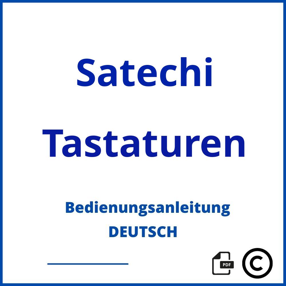 https://www.bedienungsanleitu.ng/tastaturen/satechi;satechi keyboard;Satechi;Tastaturen;satechi-tastaturen;satechi-tastaturen-pdf;https://bedienungsanleitungen-de.com/wp-content/uploads/satechi-tastaturen-pdf.jpg;926;https://bedienungsanleitungen-de.com/satechi-tastaturen-offnen/