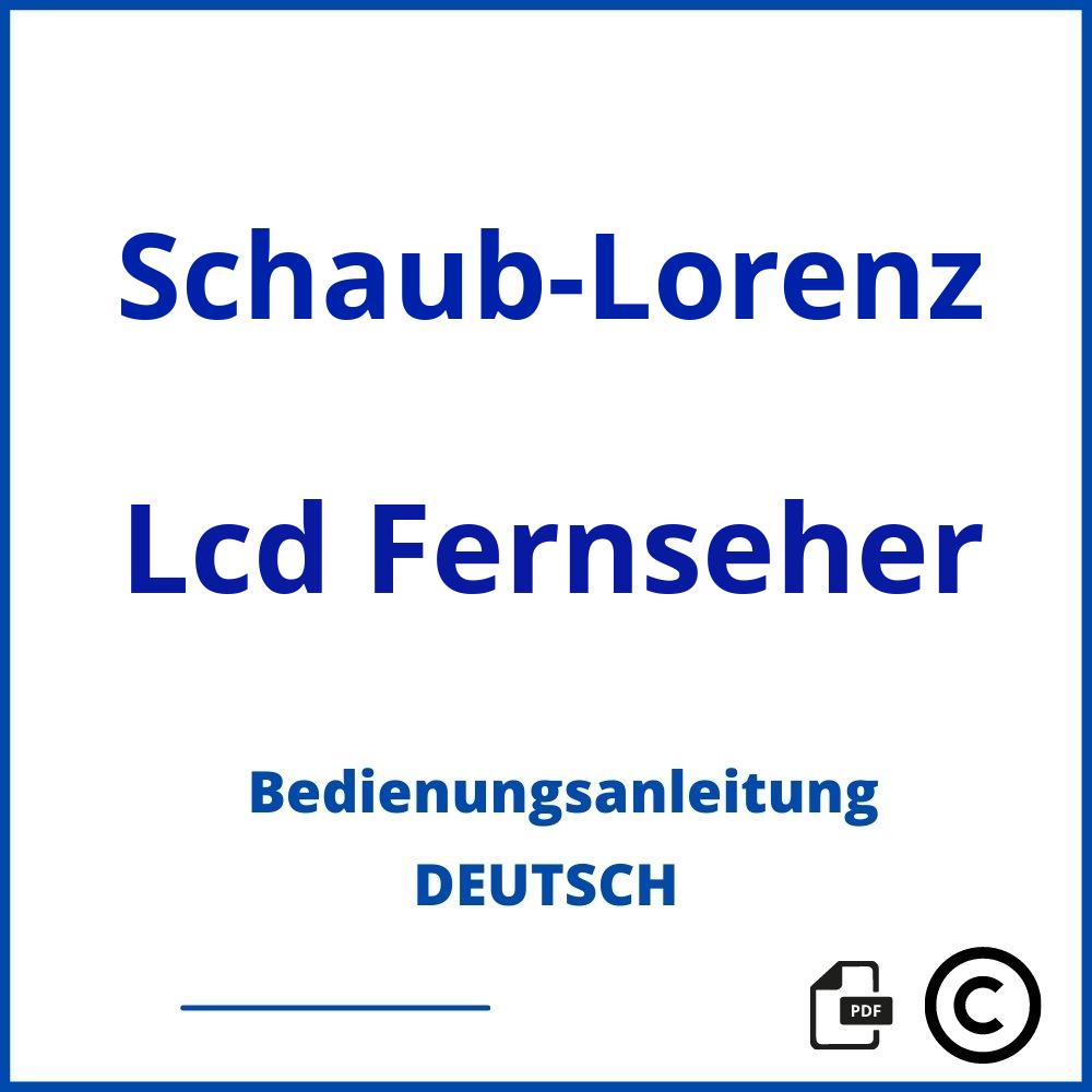 https://www.bedienungsanleitu.ng/lcd-fernseher/schaub-lorenz;schaub lorenz tv;Schaub-Lorenz;Lcd Fernseher;schaub-lorenz-lcd-fernseher;schaub-lorenz-lcd-fernseher-pdf;https://bedienungsanleitungen-de.com/wp-content/uploads/schaub-lorenz-lcd-fernseher-pdf.jpg;103;https://bedienungsanleitungen-de.com/schaub-lorenz-lcd-fernseher-offnen/