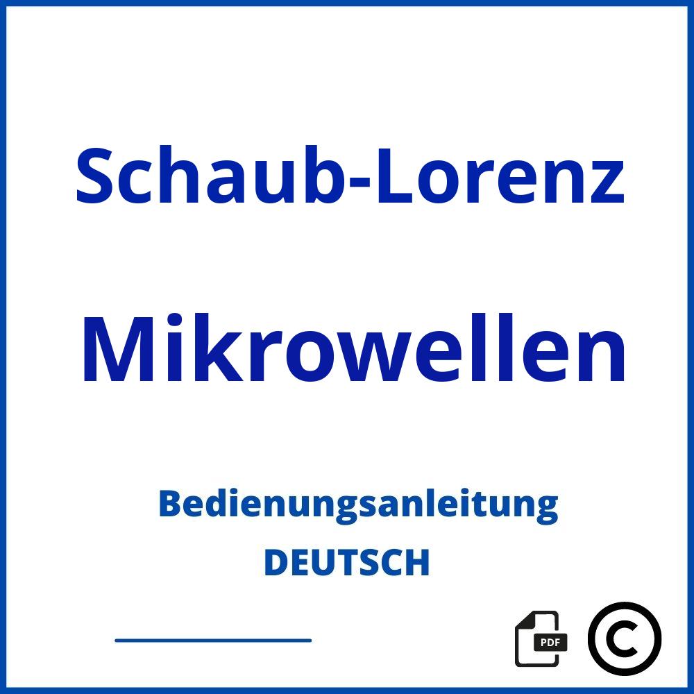 https://www.bedienungsanleitu.ng/mikrowellen/schaub-lorenz;mikrowelle schaub lorenz;Schaub-Lorenz;Mikrowellen;schaub-lorenz-mikrowellen;schaub-lorenz-mikrowellen-pdf;https://bedienungsanleitungen-de.com/wp-content/uploads/schaub-lorenz-mikrowellen-pdf.jpg;327;https://bedienungsanleitungen-de.com/schaub-lorenz-mikrowellen-offnen/