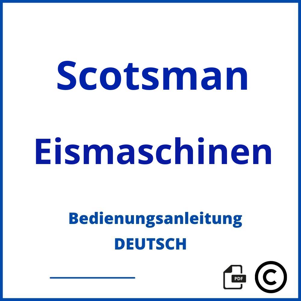 https://www.bedienungsanleitu.ng/eismaschinen/scotsman;scotsman eismaschine;Scotsman;Eismaschinen;scotsman-eismaschinen;scotsman-eismaschinen-pdf;https://bedienungsanleitungen-de.com/wp-content/uploads/scotsman-eismaschinen-pdf.jpg;735;https://bedienungsanleitungen-de.com/scotsman-eismaschinen-offnen/