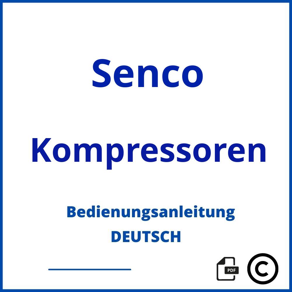 https://www.bedienungsanleitu.ng/kompressoren/senco;senco kompressor;Senco;Kompressoren;senco-kompressoren;senco-kompressoren-pdf;https://bedienungsanleitungen-de.com/wp-content/uploads/senco-kompressoren-pdf.jpg;715;https://bedienungsanleitungen-de.com/senco-kompressoren-offnen/