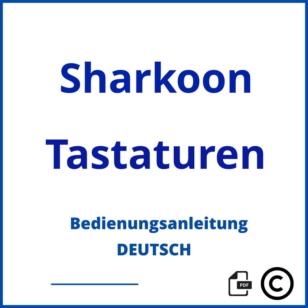 https://www.bedienungsanleitu.ng/tastaturen/sharkoon;sharkoon tastatur;Sharkoon;Tastaturen;sharkoon-tastaturen;sharkoon-tastaturen-pdf;https://bedienungsanleitungen-de.com/wp-content/uploads/sharkoon-tastaturen-pdf.jpg;477;https://bedienungsanleitungen-de.com/sharkoon-tastaturen-offnen/