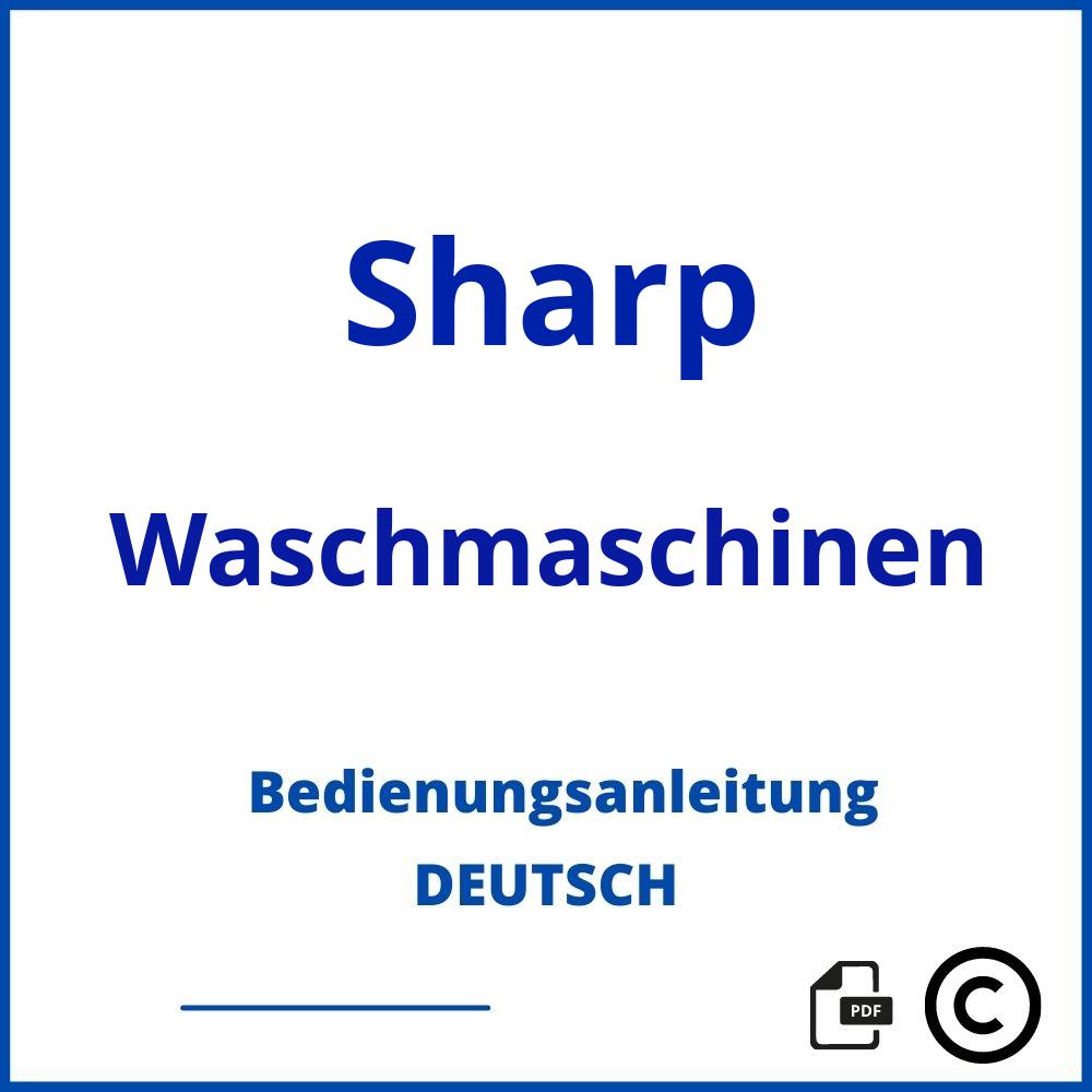 https://www.bedienungsanleitu.ng/waschmaschinen/sharp;sharp waschmaschine;Sharp;Waschmaschinen;sharp-waschmaschinen;sharp-waschmaschinen-pdf;https://bedienungsanleitungen-de.com/wp-content/uploads/sharp-waschmaschinen-pdf.jpg;515;https://bedienungsanleitungen-de.com/sharp-waschmaschinen-offnen/