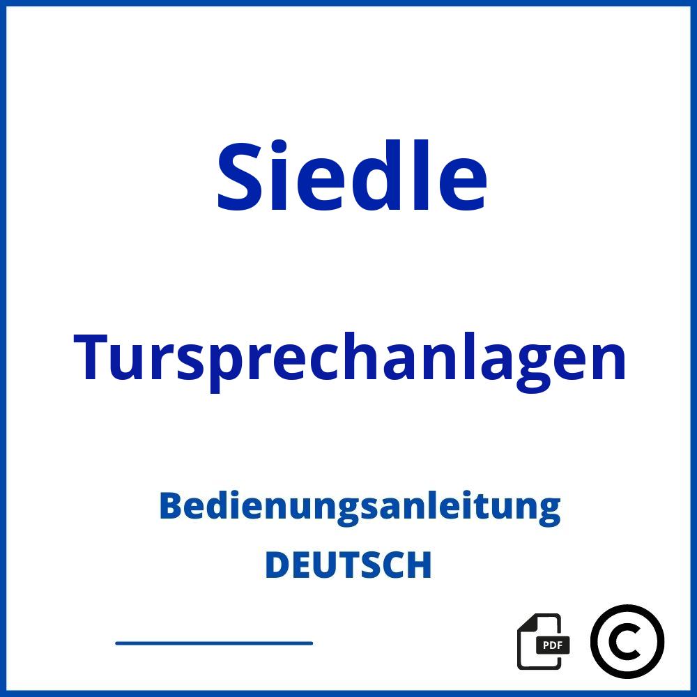 https://www.bedienungsanleitu.ng/tursprechanlagen/siedle;siedle sprechanlage öffnen;Siedle;Tursprechanlagen;siedle-tursprechanlagen;siedle-tursprechanlagen-pdf;https://bedienungsanleitungen-de.com/wp-content/uploads/siedle-tursprechanlagen-pdf.jpg;287;https://bedienungsanleitungen-de.com/siedle-tursprechanlagen-offnen/