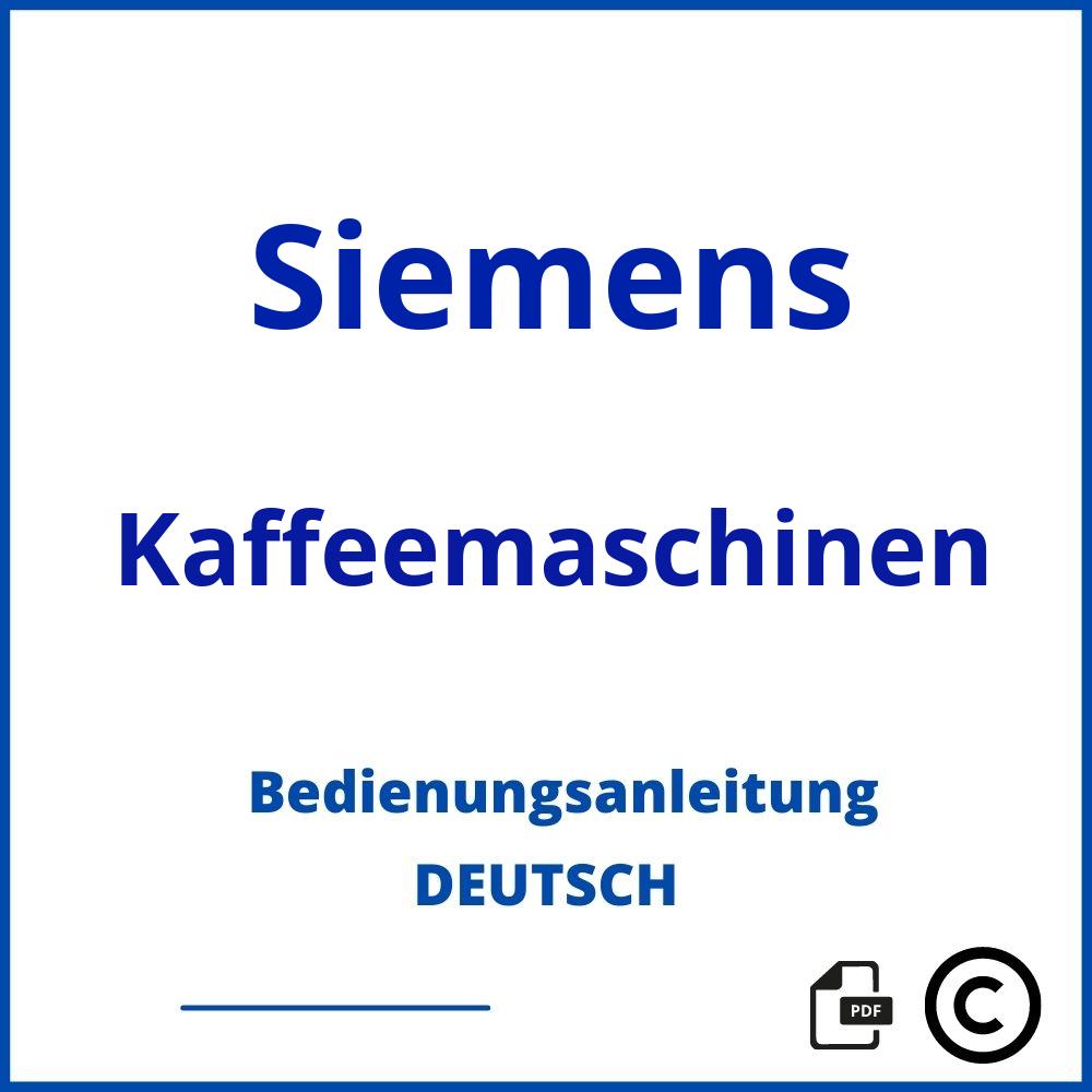 https://www.bedienungsanleitu.ng/kaffeemaschinen/siemens;kaffeemaschine siemens;Siemens;Kaffeemaschinen;siemens-kaffeemaschinen;siemens-kaffeemaschinen-pdf;https://bedienungsanleitungen-de.com/wp-content/uploads/siemens-kaffeemaschinen-pdf.jpg;611;https://bedienungsanleitungen-de.com/siemens-kaffeemaschinen-offnen/