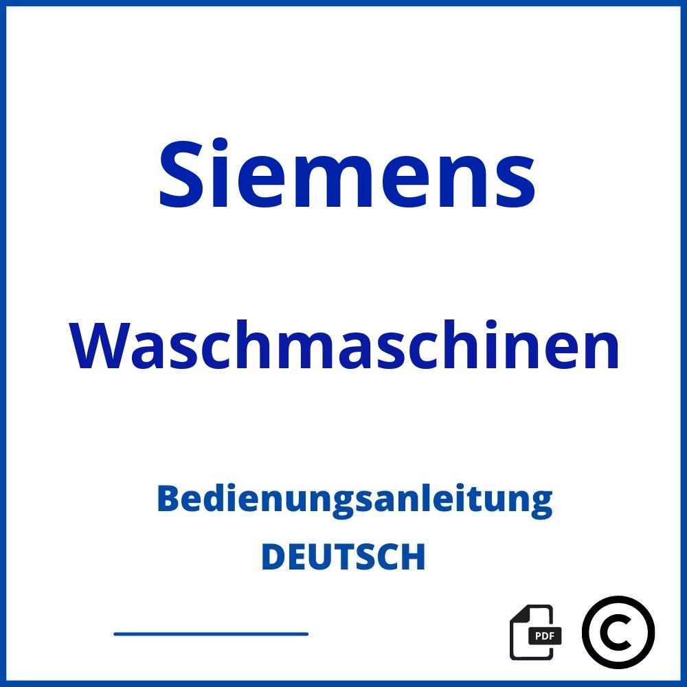 https://www.bedienungsanleitu.ng/waschmaschinen/siemens;siemens waschmaschine symbolerklärung;Siemens;Waschmaschinen;siemens-waschmaschinen;siemens-waschmaschinen-pdf;https://bedienungsanleitungen-de.com/wp-content/uploads/siemens-waschmaschinen-pdf.jpg;186;https://bedienungsanleitungen-de.com/siemens-waschmaschinen-offnen/
