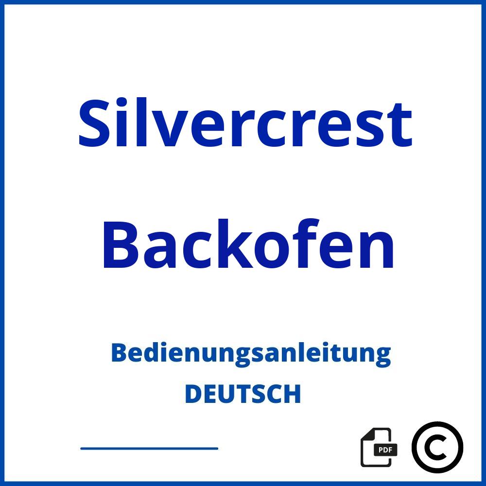 https://www.bedienungsanleitu.ng/backofen/silvercrest;silvercrest backofen;Silvercrest;Backofen;silvercrest-backofen;silvercrest-backofen-pdf;https://bedienungsanleitungen-de.com/wp-content/uploads/silvercrest-backofen-pdf.jpg;243;https://bedienungsanleitungen-de.com/silvercrest-backofen-offnen/