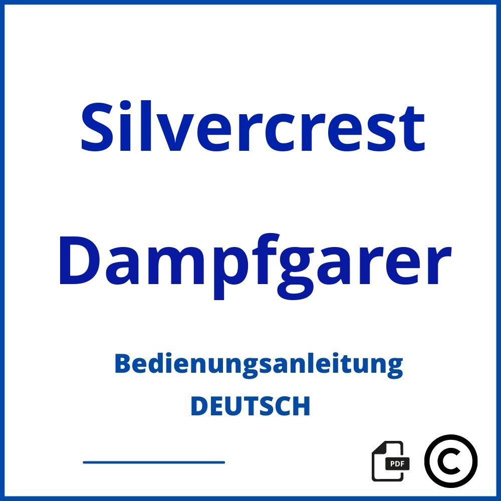 https://www.bedienungsanleitu.ng/dampfgarer/silvercrest;silvercrest dampfgarer;Silvercrest;Dampfgarer;silvercrest-dampfgarer;silvercrest-dampfgarer-pdf;https://bedienungsanleitungen-de.com/wp-content/uploads/silvercrest-dampfgarer-pdf.jpg;994;https://bedienungsanleitungen-de.com/silvercrest-dampfgarer-offnen/