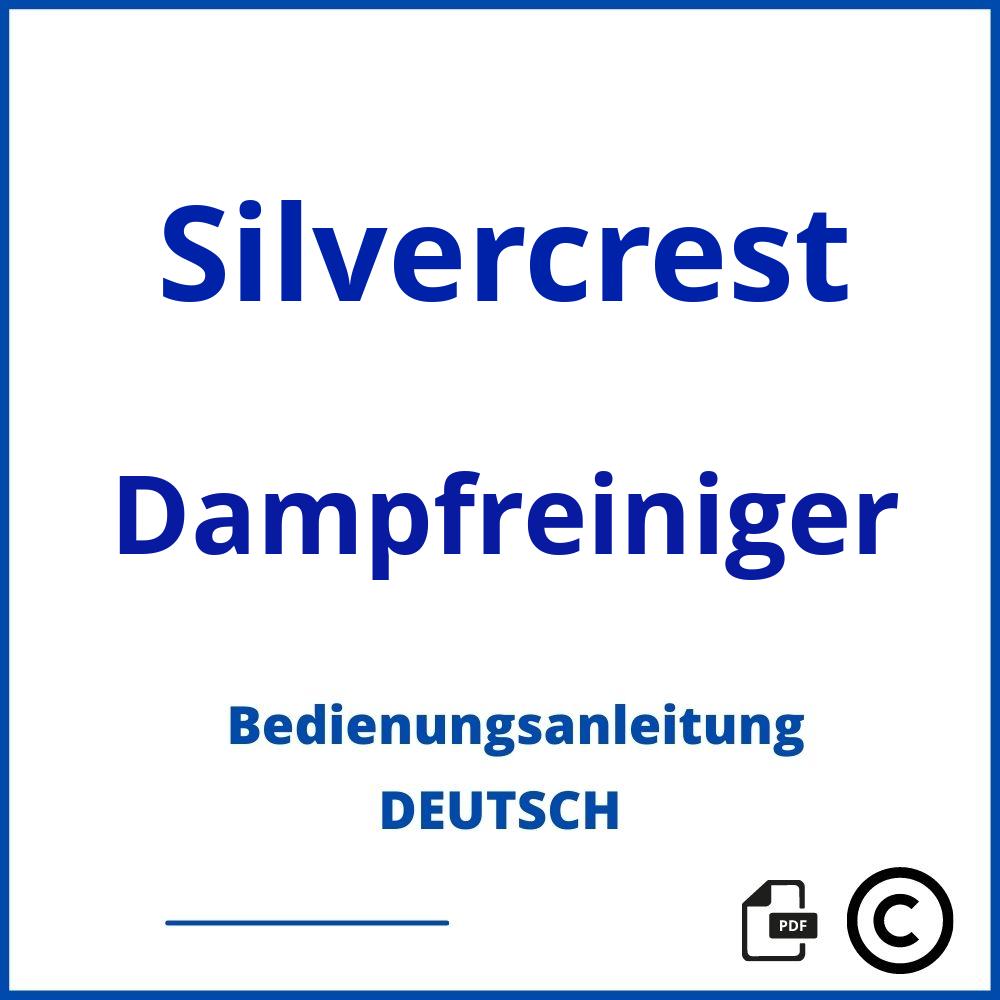 https://www.bedienungsanleitu.ng/dampfreiniger/silvercrest;silvercrest dampfreiniger bedienungsanleitung;Silvercrest;Dampfreiniger;silvercrest-dampfreiniger;silvercrest-dampfreiniger-pdf;https://bedienungsanleitungen-de.com/wp-content/uploads/silvercrest-dampfreiniger-pdf.jpg;895;https://bedienungsanleitungen-de.com/silvercrest-dampfreiniger-offnen/