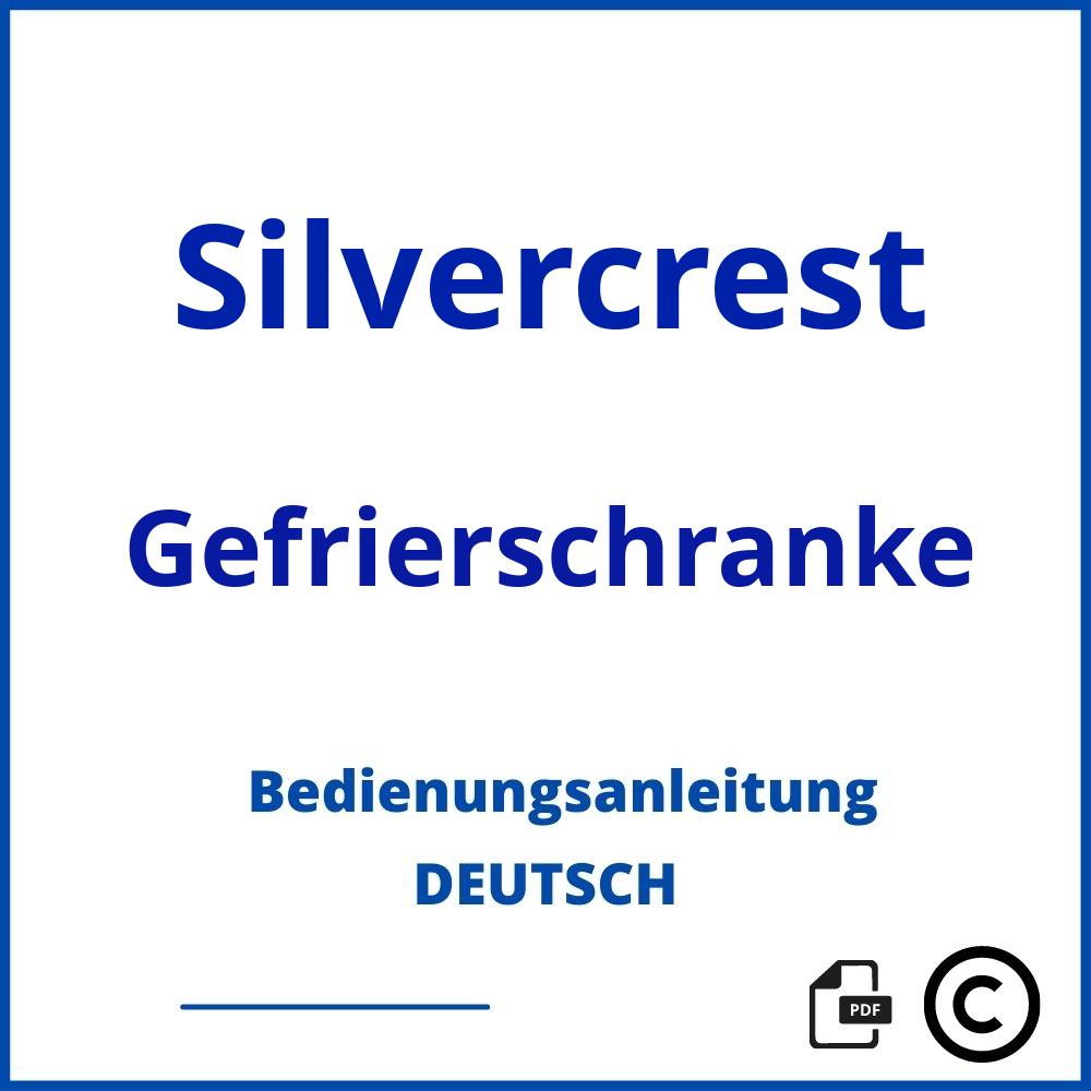 https://www.bedienungsanleitu.ng/gefrierschranke/silvercrest;silvercrest gefrierschrank;Silvercrest;Gefrierschranke;silvercrest-gefrierschranke;silvercrest-gefrierschranke-pdf;https://bedienungsanleitungen-de.com/wp-content/uploads/silvercrest-gefrierschranke-pdf.jpg;687;https://bedienungsanleitungen-de.com/silvercrest-gefrierschranke-offnen/