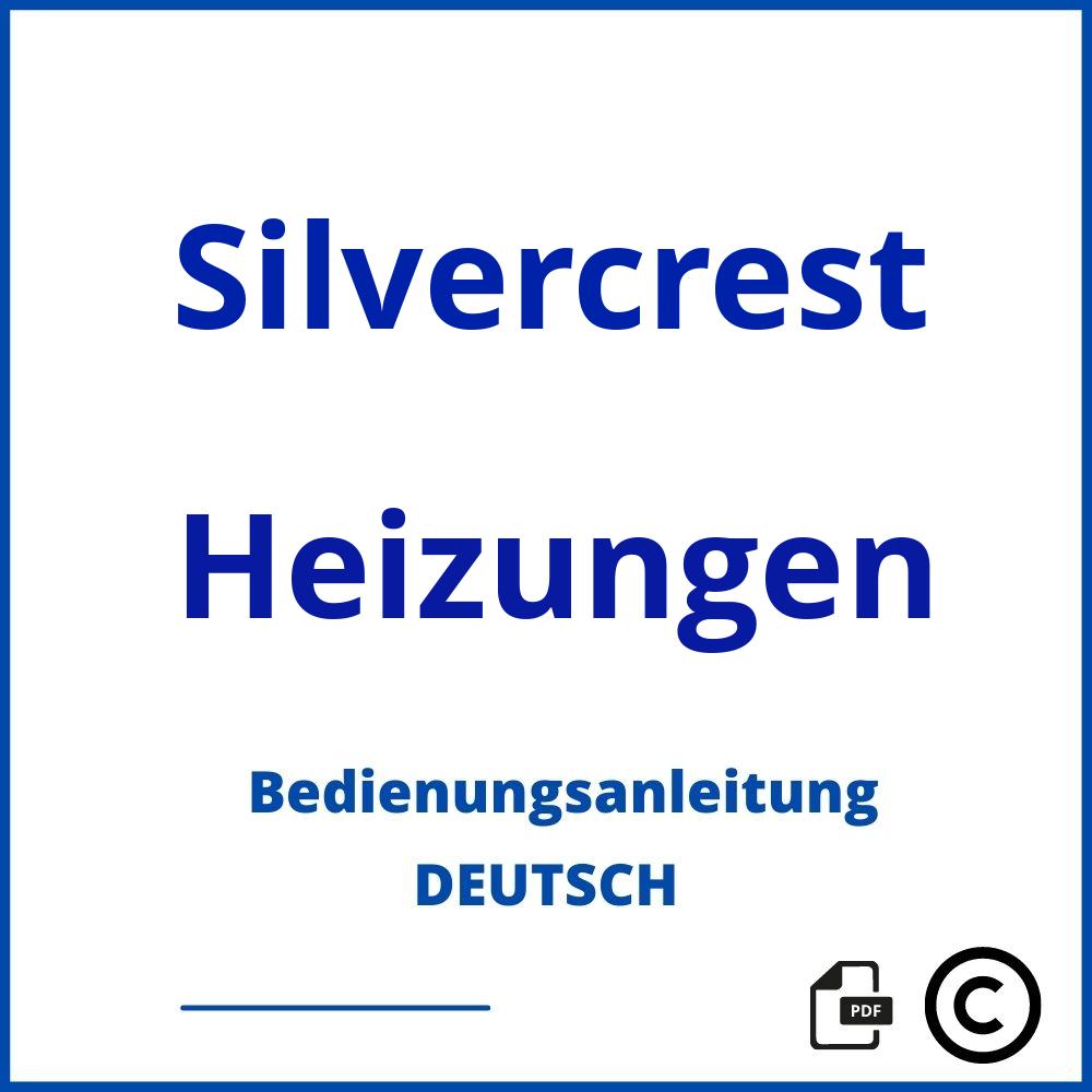 https://www.bedienungsanleitu.ng/heizungen/silvercrest;silvercrest heizung;Silvercrest;Heizungen;silvercrest-heizungen;silvercrest-heizungen-pdf;https://bedienungsanleitungen-de.com/wp-content/uploads/silvercrest-heizungen-pdf.jpg;685;https://bedienungsanleitungen-de.com/silvercrest-heizungen-offnen/