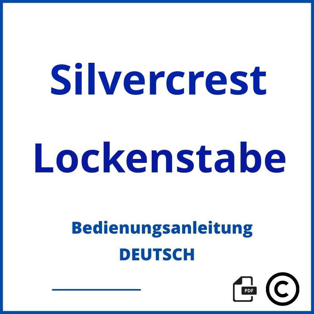 https://www.bedienungsanleitu.ng/lockenstabe/silvercrest;silvercrest lockenstab;Silvercrest;Lockenstabe;silvercrest-lockenstabe;silvercrest-lockenstabe-pdf;https://bedienungsanleitungen-de.com/wp-content/uploads/silvercrest-lockenstabe-pdf.jpg;289;https://bedienungsanleitungen-de.com/silvercrest-lockenstabe-offnen/