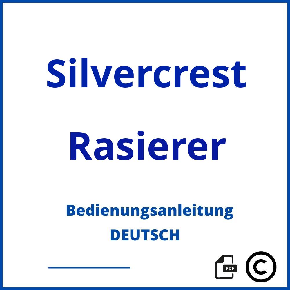 https://www.bedienungsanleitu.ng/rasierer/silvercrest;silvercrest rasierer;Silvercrest;Rasierer;silvercrest-rasierer;silvercrest-rasierer-pdf;https://bedienungsanleitungen-de.com/wp-content/uploads/silvercrest-rasierer-pdf.jpg;777;https://bedienungsanleitungen-de.com/silvercrest-rasierer-offnen/