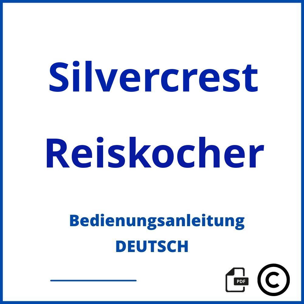 https://www.bedienungsanleitu.ng/reiskocher/silvercrest;reiskocher silvercrest;Silvercrest;Reiskocher;silvercrest-reiskocher;silvercrest-reiskocher-pdf;https://bedienungsanleitungen-de.com/wp-content/uploads/silvercrest-reiskocher-pdf.jpg;498;https://bedienungsanleitungen-de.com/silvercrest-reiskocher-offnen/