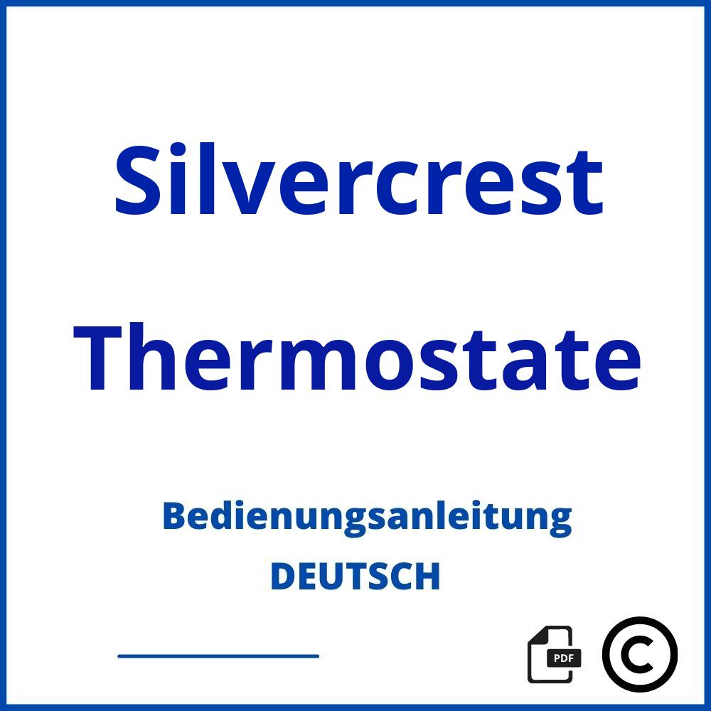 https://www.bedienungsanleitu.ng/thermostate/silvercrest;silvercrest heizkörperthermostat bedienungsanleitung;Silvercrest;Thermostate;silvercrest-thermostate;silvercrest-thermostate-pdf;https://bedienungsanleitungen-de.com/wp-content/uploads/silvercrest-thermostate-pdf.jpg;808;https://bedienungsanleitungen-de.com/silvercrest-thermostate-offnen/