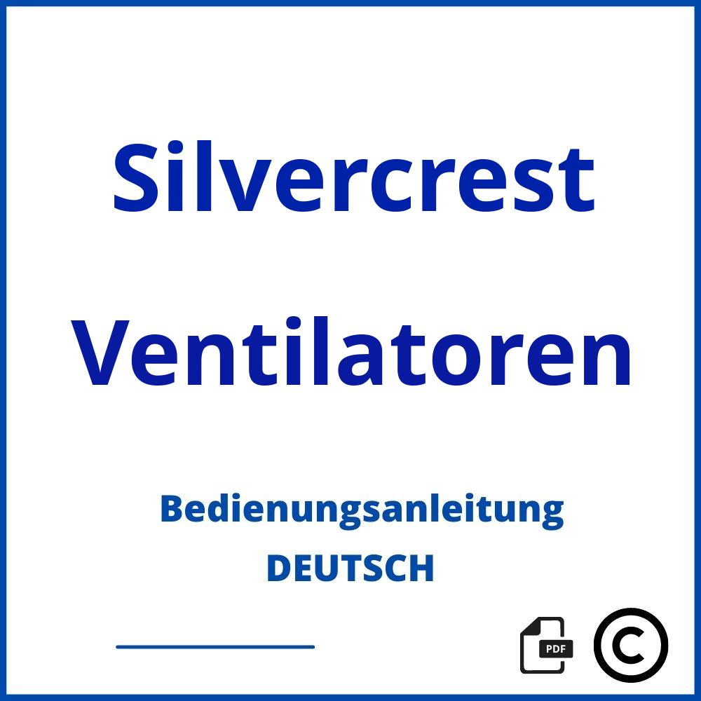 https://www.bedienungsanleitu.ng/ventilatoren/silvercrest;silvercrest standventilator;Silvercrest;Ventilatoren;silvercrest-ventilatoren;silvercrest-ventilatoren-pdf;https://bedienungsanleitungen-de.com/wp-content/uploads/silvercrest-ventilatoren-pdf.jpg;785;https://bedienungsanleitungen-de.com/silvercrest-ventilatoren-offnen/